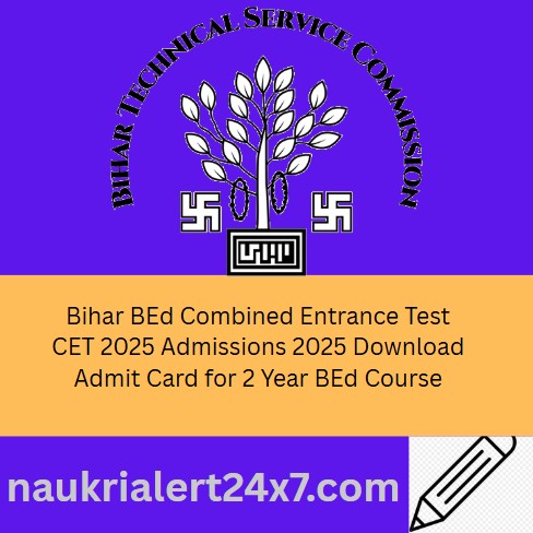 You are currently viewing Bihar BEd Combined Entrance Test CET 2025 Admissions 2025 Download Admit Card for 2 Year BEd Course