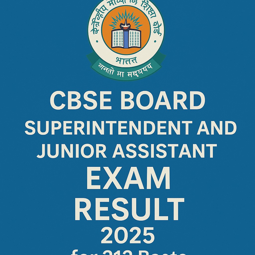 You are currently viewing CBSE Board Superintendent and Junior Assistant Exam Result 2025 for 212 Post