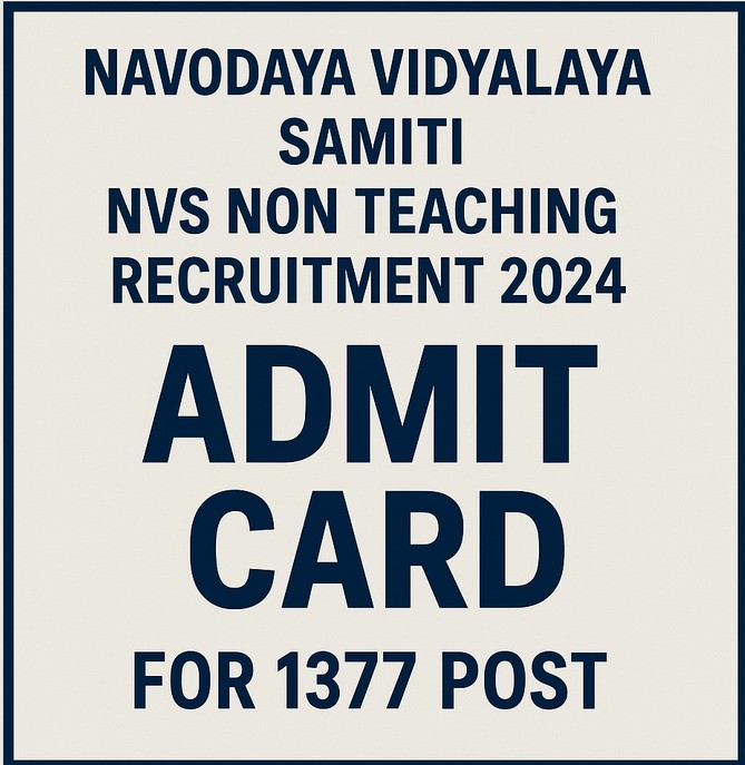 You are currently viewing Navodaya Vidyalaya Samiti NVS Non Teaching Recruitment 2024 Admit Card for 1377 Post